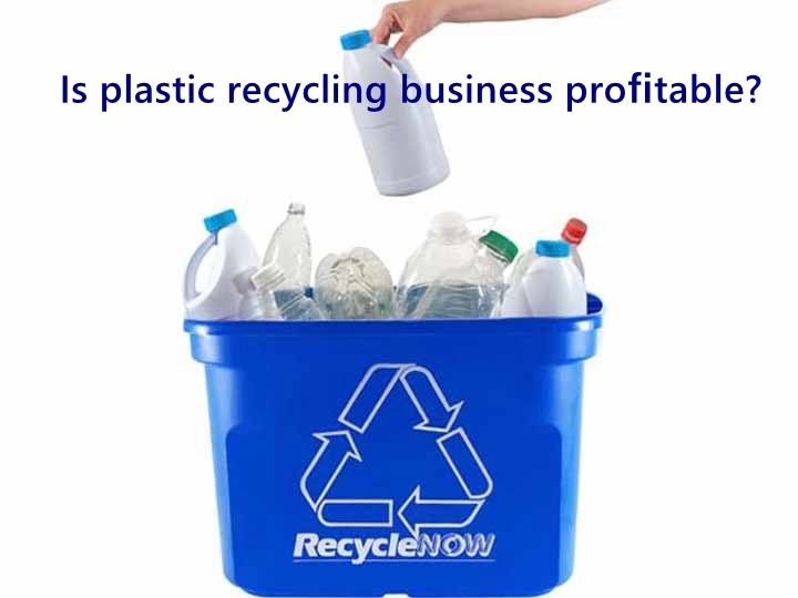 Is plastic recycling business profitable